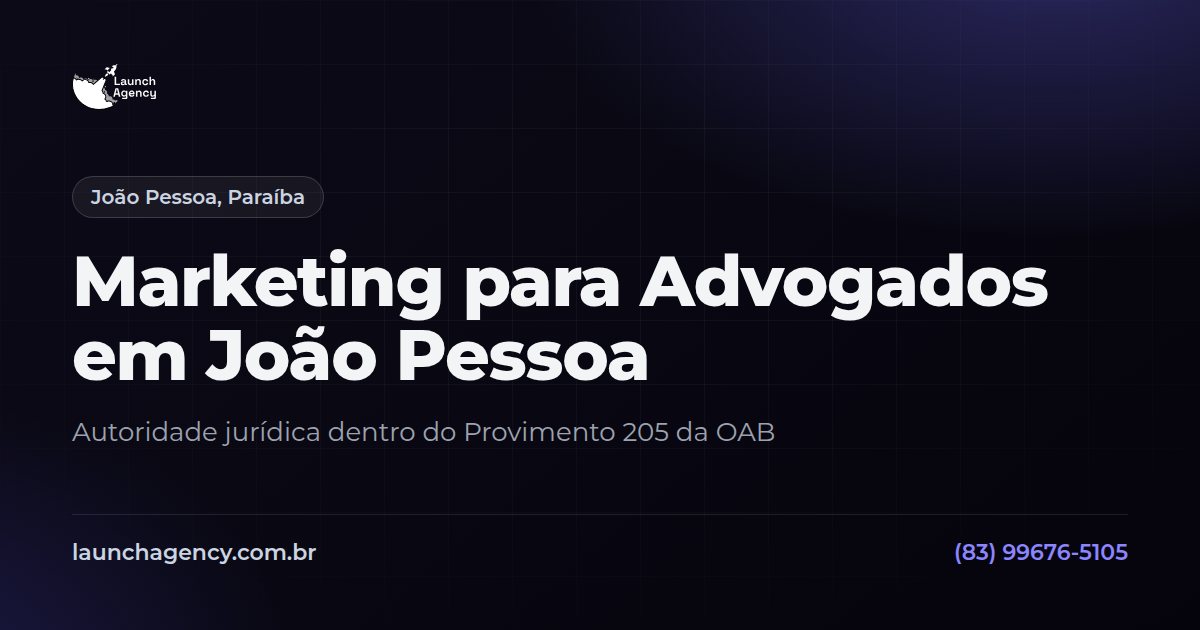 Marketing para Advogados em João Pessoa | Launch Agency